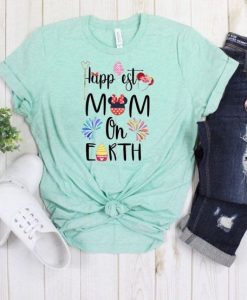 Happiest Mom on Earth Tshirt TY8A0