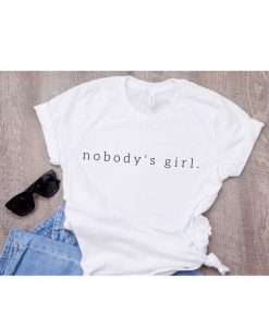 Nobody's girl T Shirt AF16A0