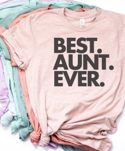 Best Aunt Ever Shirt DF20JL0