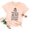 Best Freakin Aunt Shirt DF20JL0