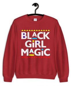 Black girl magic Sweatshirt AL9JL0