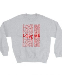 Love me aesthetic Sweatshirt AL9JL0