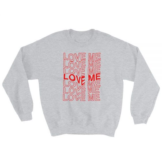 Love me aesthetic Sweatshirt AL9JL0