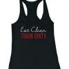 Eat Clean Train Dirty Tanktop AL26AG0