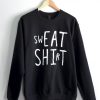 Eat shirt funny Sweatshirt AL8AG0