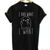 I Boo What I Want T-Shirt AL18AG0