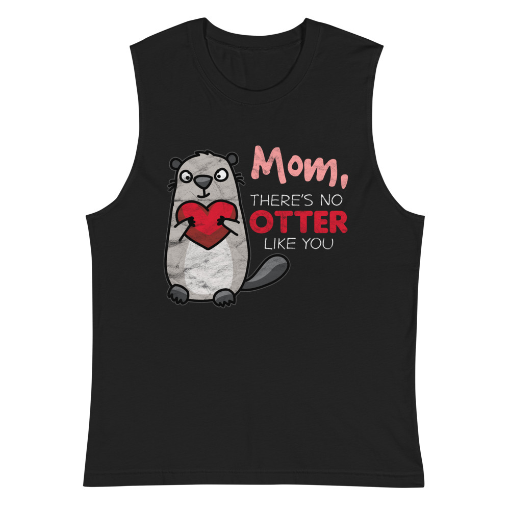 Mom There's No Otter Like You Tanktop AL26AG0