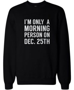 Only morning person Sweatshirt AL8AG0