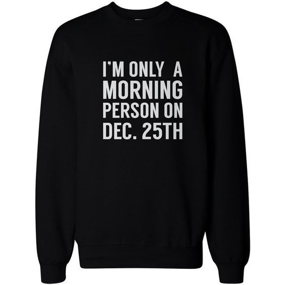Only morning person Sweatshirt AL8AG0