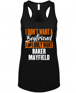 Women Only Want Baker Mayfield Tanktop AL26AG0