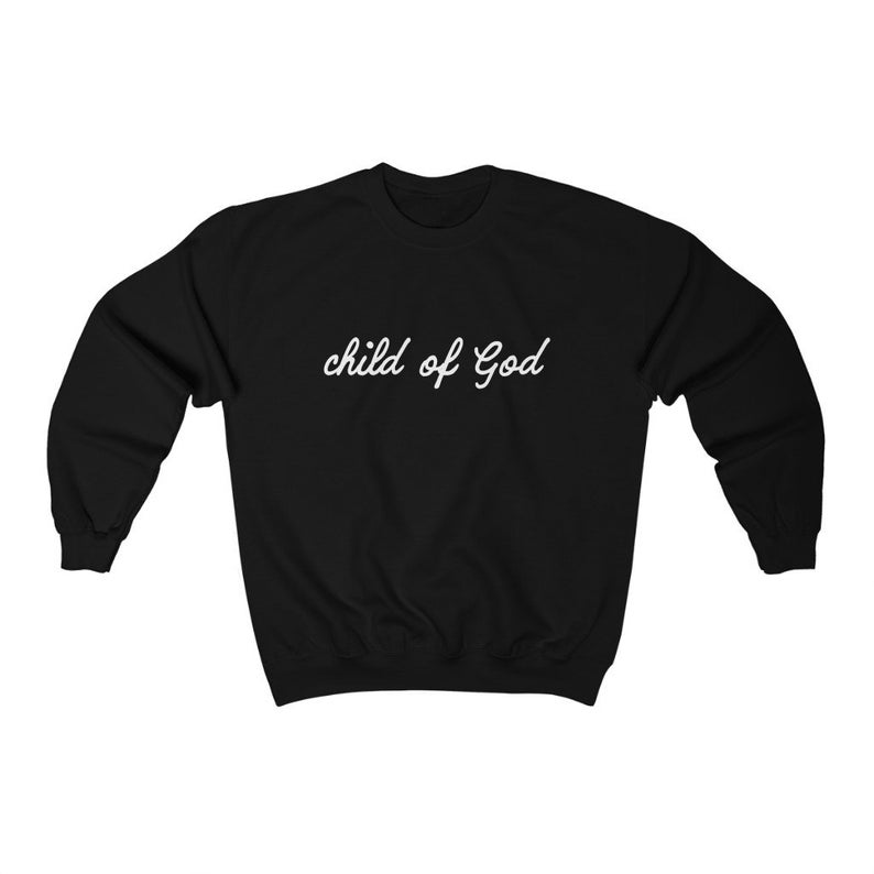 Child of God Sweatshirt AL3S0