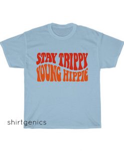 Stay Trippy Young Hippie summer style T-Shirt EL22D0