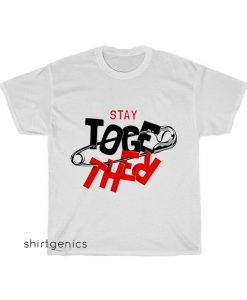 stay together slogan secure pin illustration T-Shirt EL11D0