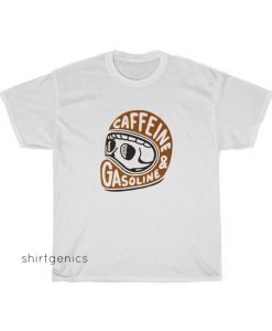Caffeine & Gasoline T-shirt ED26JN1