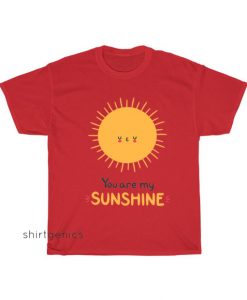 You Are My Sunshine T-shirt SY30JN1