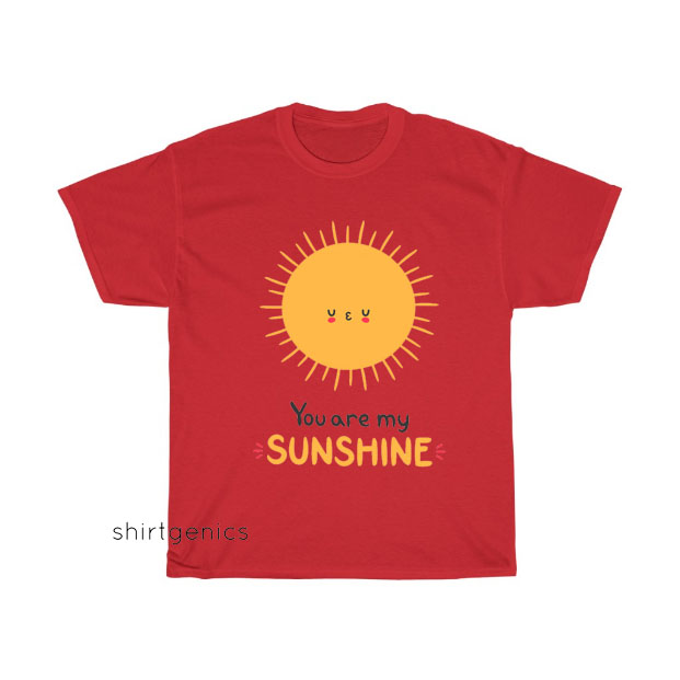 You Are My Sunshine T-shirt SY30JN1