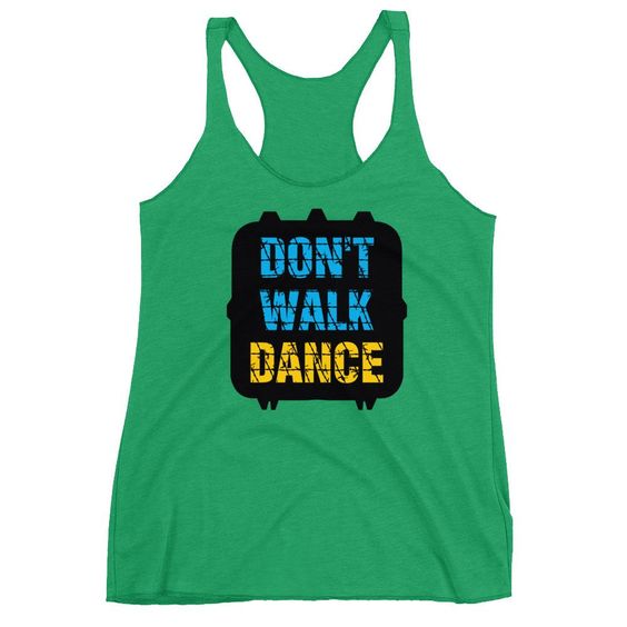 Don't Walk Dance Tank Top EL19F1