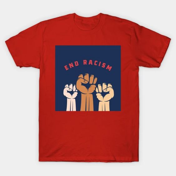 End Racism T-Shirt NT24F1