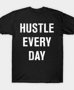 Hustle Every Day T-shirt IM27F1