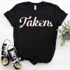 I Love Taken T-Shirt SR16F1