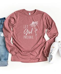 Let God Prevail Sweatshirt EL6F1