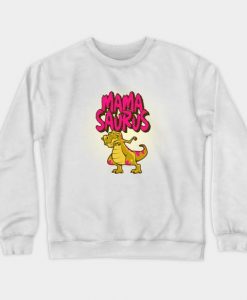 Mamasaurus Mother Sweatshirt IM27F1