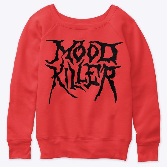 Mood Killer Sweatshirt EL6F1