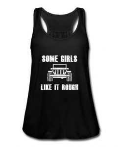 Some Girls Like it Rough Tank Top EL6F1