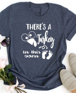 There's A Turkey Tshirt EL13F1