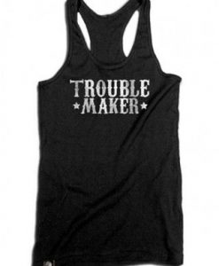 Trouble Maker Tank Top DK20F1