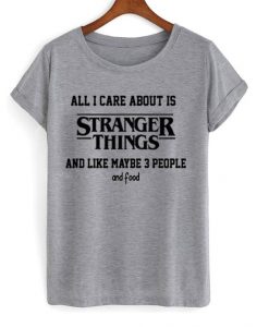 All i care about is stranger things T-shirt AG24MA1