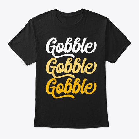 Gobble Gobble T-Shirt SR25MA1