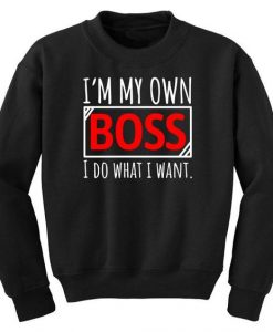 My Own Boss Sweatshirt SR30MA1