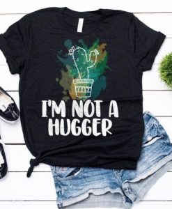 Not a Hugger T-Shirt SR1MA1