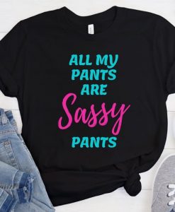 Sassy Pants T-Shirt SR1MA1