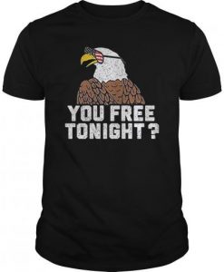 You Free Tonight T-Shirt SR1MA1