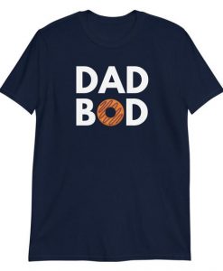 Dad Bod T-Shirt SR6A1