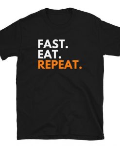 Fast Eat Repeat T-Shirt SR6A1