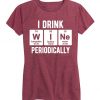 I Drink Wine Periodically T-Shirt IM29A1