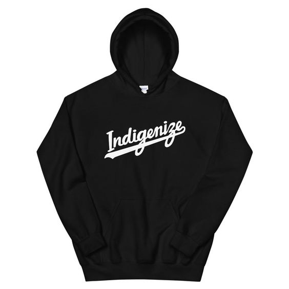 Indigenize Hoodie SD5A1
