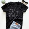 Leave Me Alone T-Shirt IM29A1