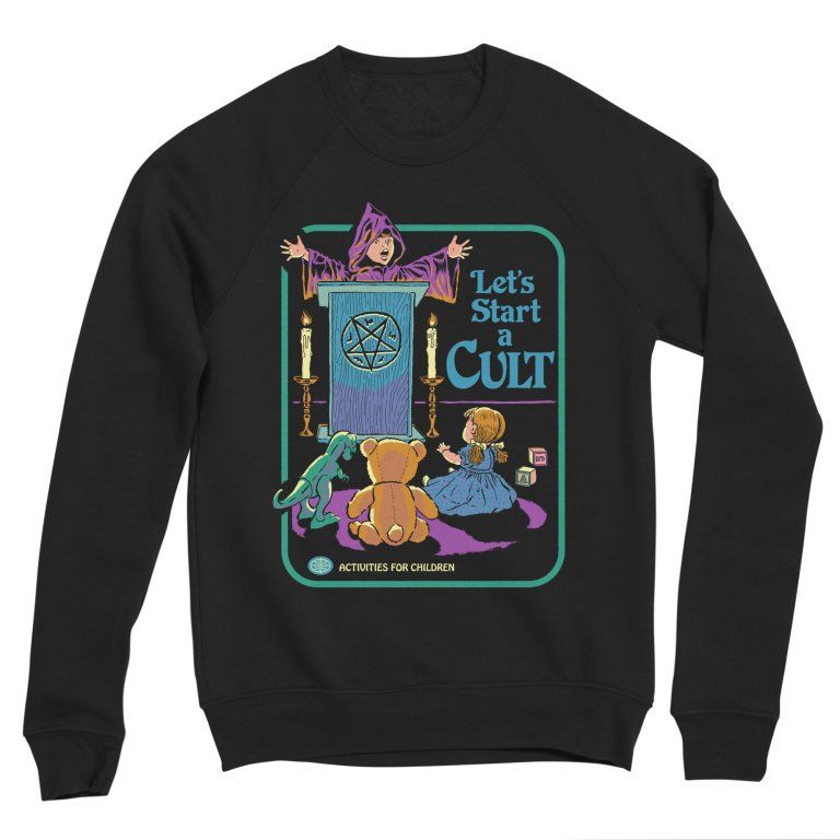 Let's Start a Cult Sweatshirt AL15A1