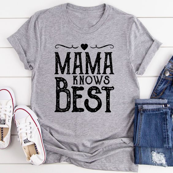 Mama Knows Best T-Shirt EL19A1