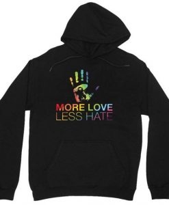 More Love Less Hate Hoodie EL19A1