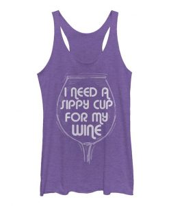 Need A Sippy Cup For My Wine Tank Top PU28A1