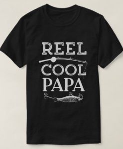 Reel Cool Papa T-shirt SD5A1