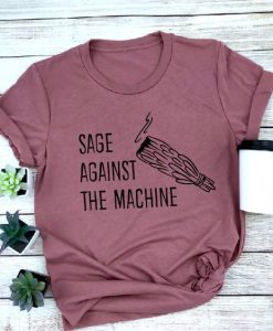 Sage Against T-Shirt EL19A1