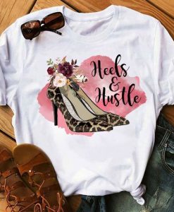 Heels and Hustle T-Shirt SR18M1