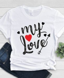 My Love T-Shirt SR18M1