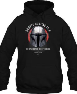 Bounty Hunting Is A Complicated Profession Star Wars hoodie qn